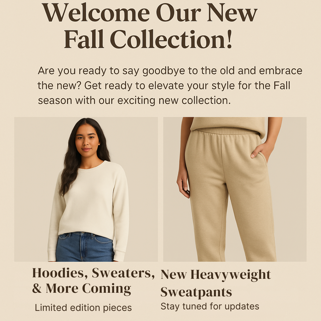 Farewell to Old Styles - Welcome Our New Fall Collection!